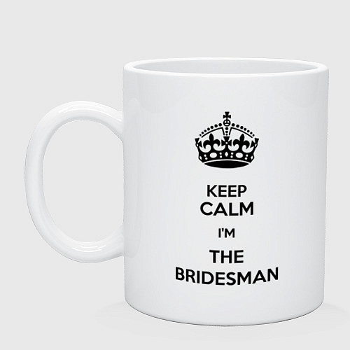 Кружка Keep calm Im the Bridesman / Белый – фото 1