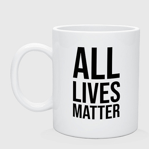 Кружка ALL LIVES MATTER / Белый – фото 1