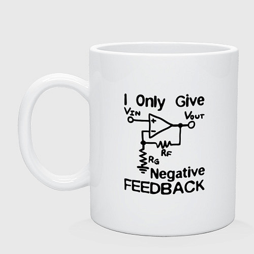 Кружка Инженер - I only give negative feedback / Белый – фото 1