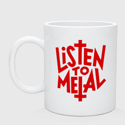 Кружка керамическая Listen to metal, цвет: белый