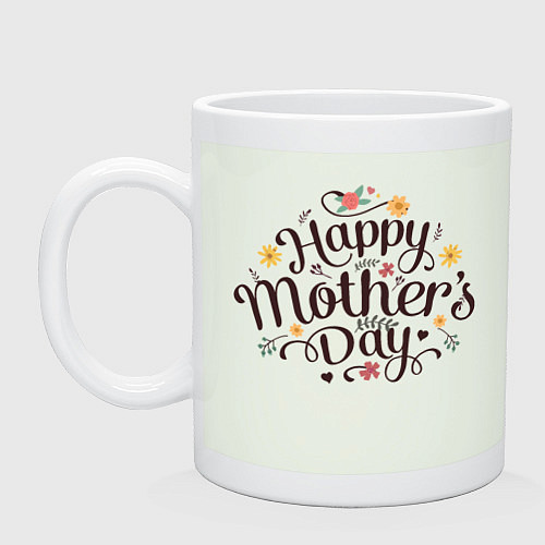 Кружка Happy Mothers Day / Фосфор – фото 1
