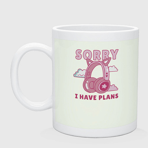 Кружка Sorry i have plans / Фосфор – фото 1