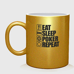 Кружка керамическая Eat, sleep, poker, repeat, цвет: золотой