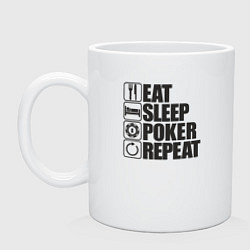 Кружка керамическая Eat, sleep, poker, repeat, цвет: белый