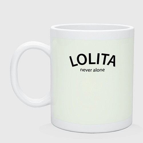 Кружка Lolita never alone - motto / Фосфор – фото 1