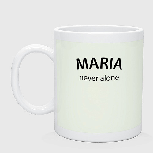 Кружка Maria never alone - motto / Фосфор – фото 1