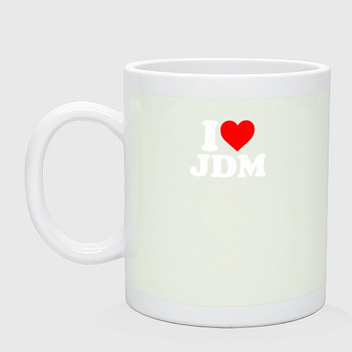 Кружка I love JDM / Фосфор – фото 1