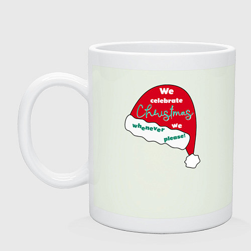 Кружка Шапка Санта Клауса - мы празднуем Рождество когда / Фосфор – фото 1