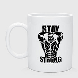 Кружка керамическая Stay strong, цвет: белый