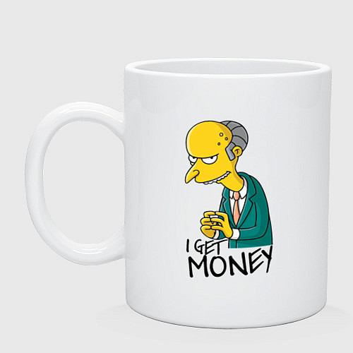 Кружка Mr. Burns: I get money / Белый – фото 1