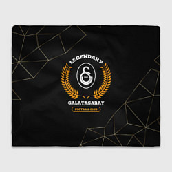 Плед флисовый Лого Galatasaray и надпись legendary football club, цвет: 3D-велсофт