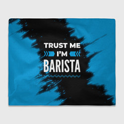 Плед флисовый Trust me Im barista dark, цвет: 3D-велсофт