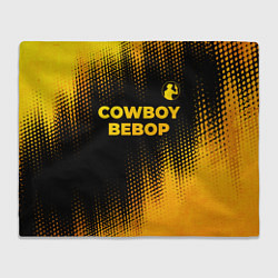 Плед флисовый Cowboy Bebop - gold gradient: символ сверху, цвет: 3D-велсофт