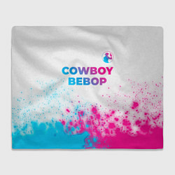 Плед флисовый Cowboy Bebop neon gradient style: символ сверху, цвет: 3D-велсофт