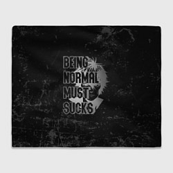 Плед флисовый Being normal must sucks, цвет: 3D-велсофт