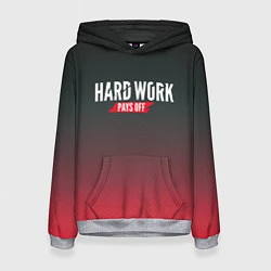 Женская толстовка Hard Work Pays Off: Red