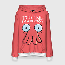 Женская толстовка Trust Me I'm a Doctor