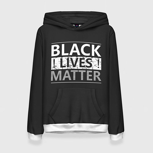 Женская толстовка Black lives matter Z / 3D-Белый – фото 1
