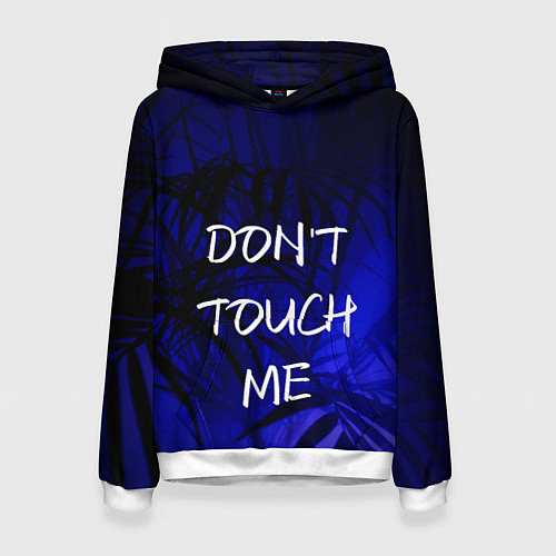 Женская толстовка Не трогай меня / 3D-Белый – фото 1