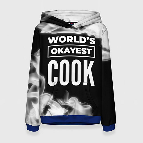 Женская толстовка Worlds okayest cook - dark / 3D-Синий – фото 1