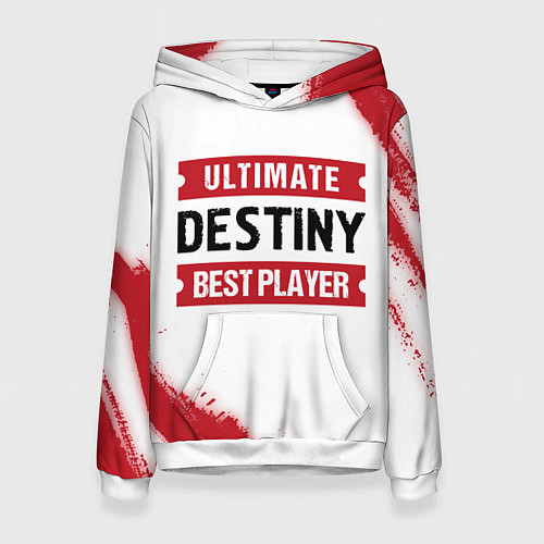 Женская толстовка Destiny: Best Player Ultimate / 3D-Белый – фото 1