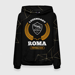 Толстовка-худи женская Лого Roma и надпись legendary football club на тем, цвет: 3D-черный