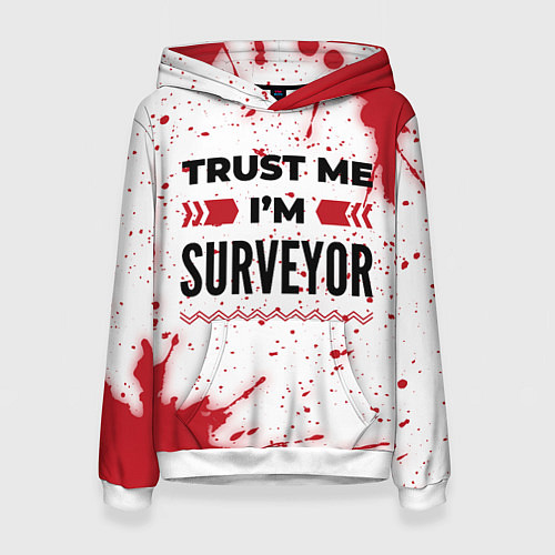 Женская толстовка Trust me Im surveyor white / 3D-Белый – фото 1