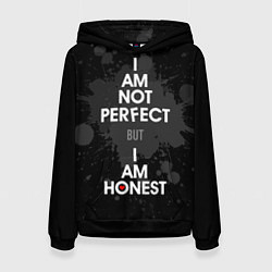 Женская толстовка I am not perfect, but I am honest