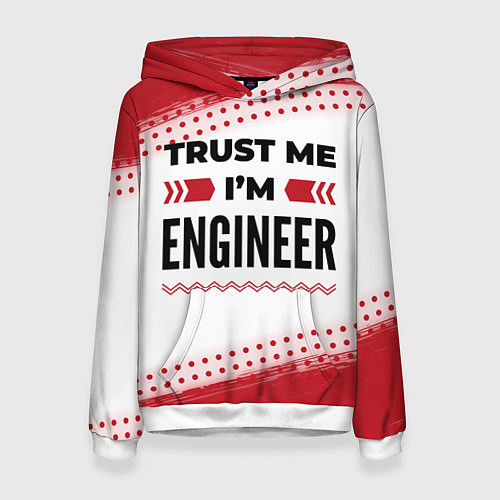 Женская толстовка Trust me Im engineer white / 3D-Белый – фото 1