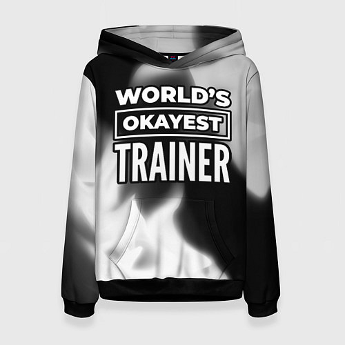 Женская толстовка Worlds okayest trainer - dark / 3D-Черный – фото 1