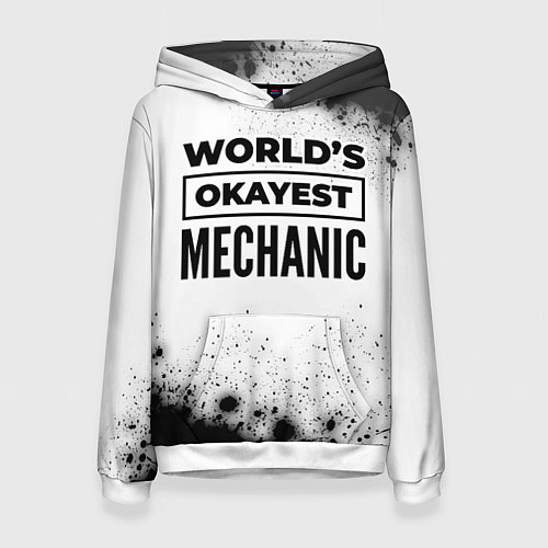 Женская толстовка Worlds okayest mechanic - white / 3D-Белый – фото 1