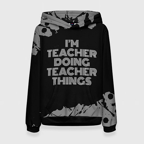 Женская толстовка Im teacher doing teacher things: на темном / 3D-Черный – фото 1