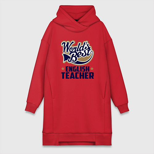 Женская толстовка-платье Worlds best English Teacher / Красный – фото 1
