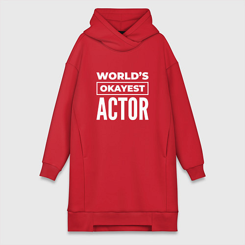 Женская толстовка-платье Worlds okayest actor / Красный – фото 1