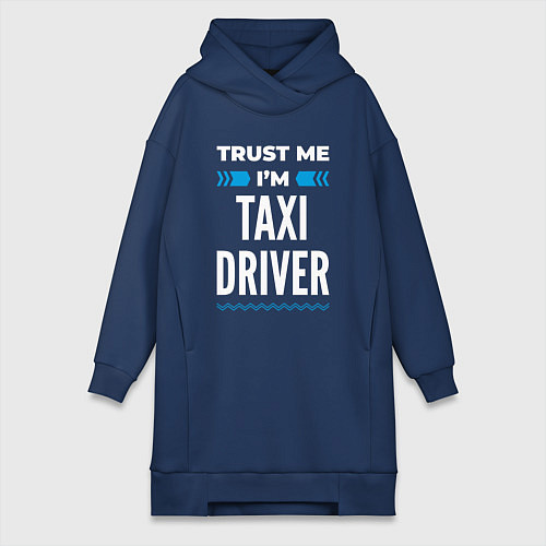 Женская толстовка-платье Trust me Im taxi driver / Тёмно-синий – фото 1