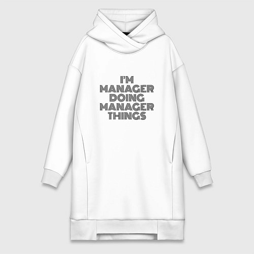 Женская толстовка-платье Im doing manager things / Белый – фото 1