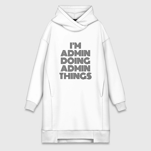 Женская толстовка-платье Im doing admin things / Белый – фото 1