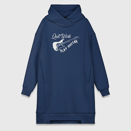 Женская толстовка-платье Бросай работу и играй на гитаре / Тёмно-синий – фото 1