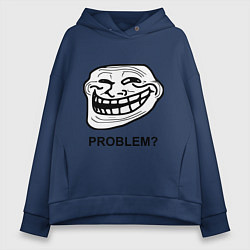 Женское худи оверсайз Trollface. Problem? Проблемы?
