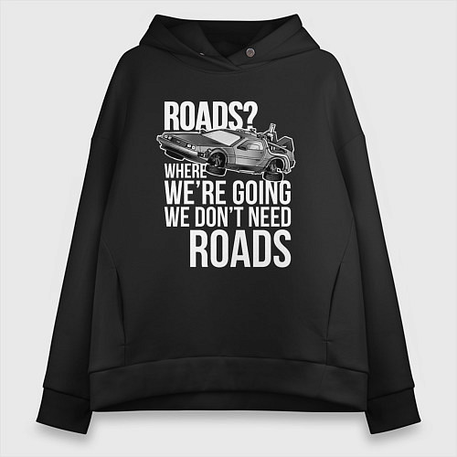 Женское худи оверсайз We don't need roads / Черный – фото 1