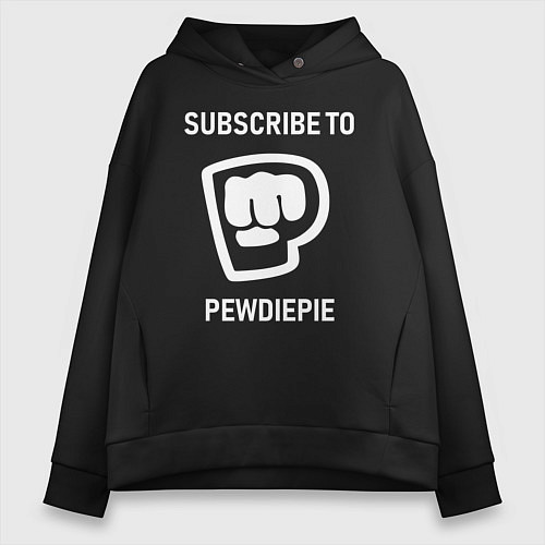 Женское худи оверсайз Subscribe to PewDiePie / Черный – фото 1