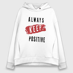 Женское худи оверсайз Always Keep Positive