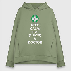 Толстовка оверсайз женская Keep calm I??m a doctor, цвет: авокадо