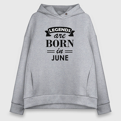 Женское худи оверсайз Legends are born in june / Меланж – фото 1