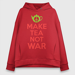 Толстовка оверсайз женская Make tea not war, цвет: красный