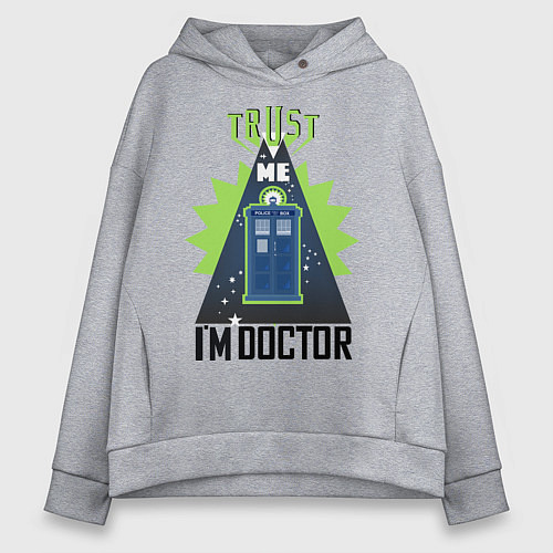 Женское худи оверсайз Trust me, i'm doctor who / Меланж – фото 1