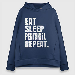 Толстовка оверсайз женская EAT SLEEP PENTAKILL REPEAT, цвет: тёмно-синий