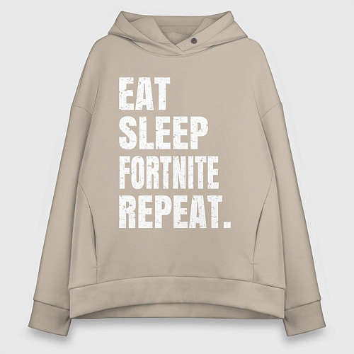 Женское худи оверсайз EAT SLEEP FORTNITE REPEAT / Миндальный – фото 1