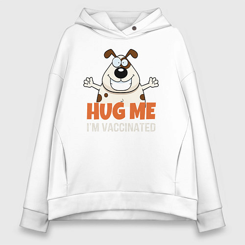Женское худи оверсайз Hug Me Im Vaccinated / Белый – фото 1