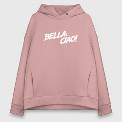 Толстовка оверсайз женская БУМАЖНЫЙ ДОМ, BELLA CIAO!, цвет: пыльно-розовый